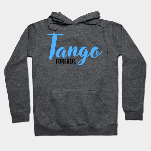 Tango Forever. Hoodie by Latinx